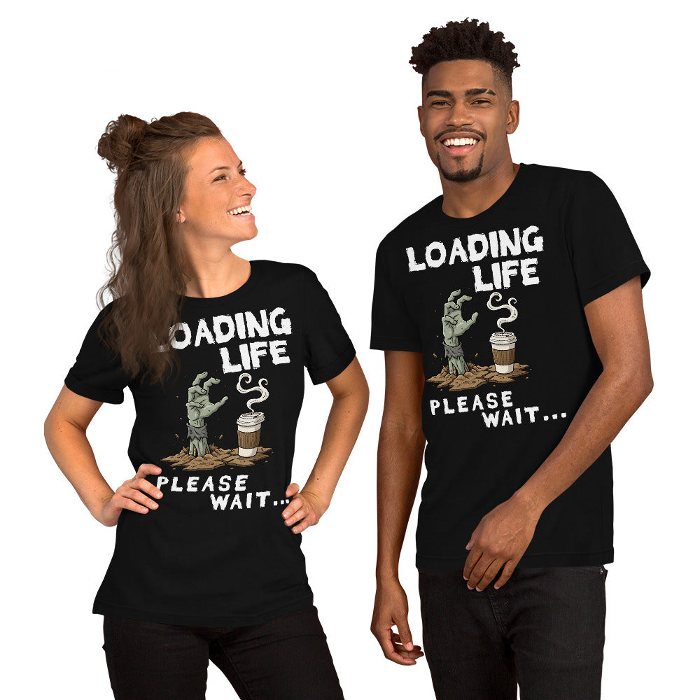 Loading Life | T-Shirt