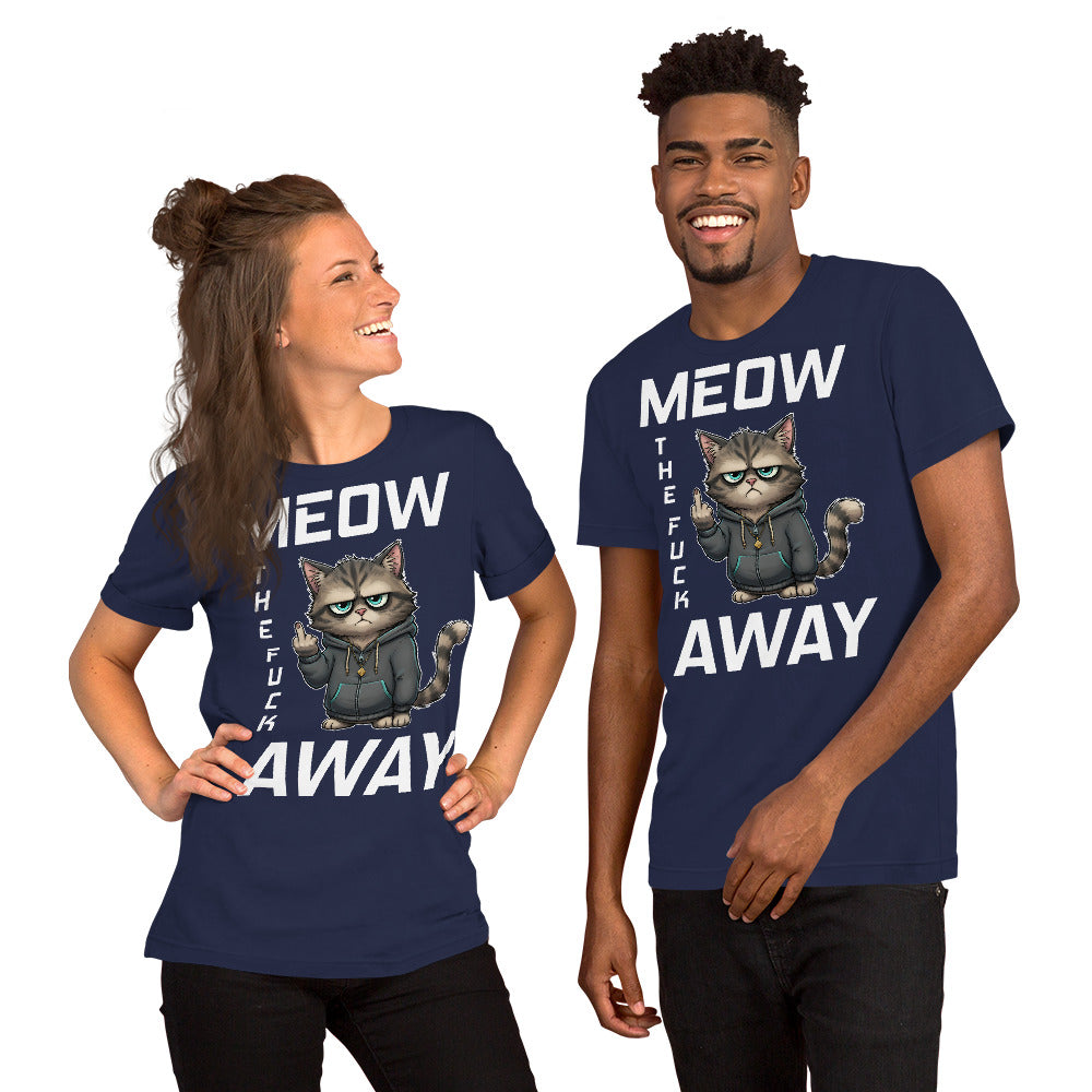 Meow the F#ck Away | T-Shirt